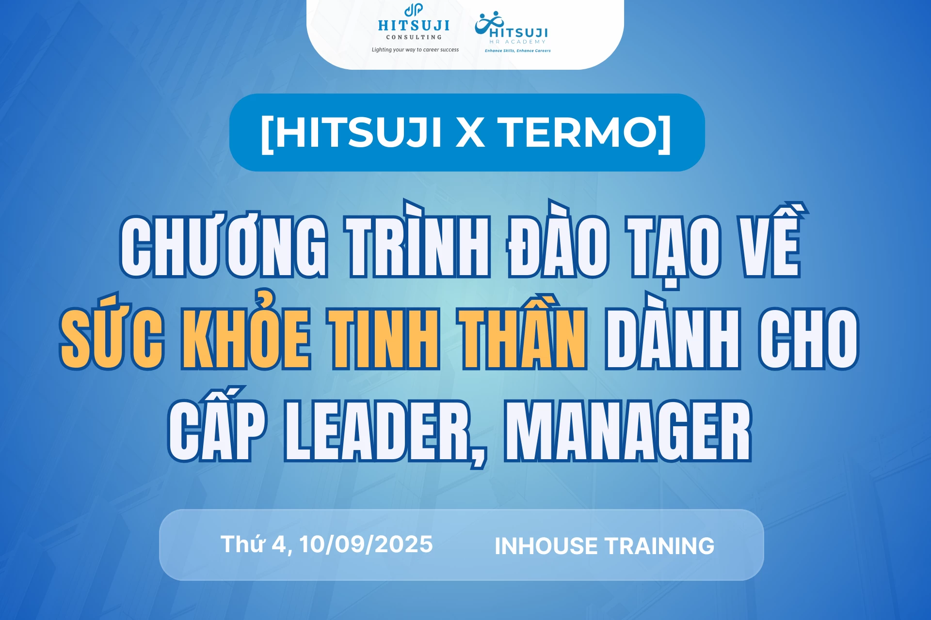 [HITSUJI x TERMO] CHƯƠNG TRÌNH ĐÀO TẠO VỀ SỨC KHỎE TINH THẦN DÀNH CHO CẤP LEADER, MANAGER