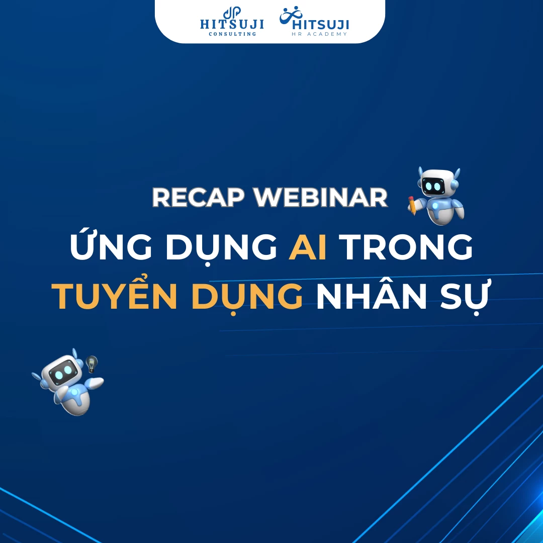 [RECAP WEBINAR] ỨNG DỤNG AI TRONG TUYỂN DỤNG NHÂN SỰ