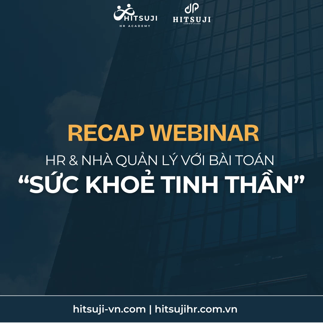 [RECAP] WEBINAR “HR & Nhà Quản Lý Với Bài Toán Sức Khỏe Tinh Thần”