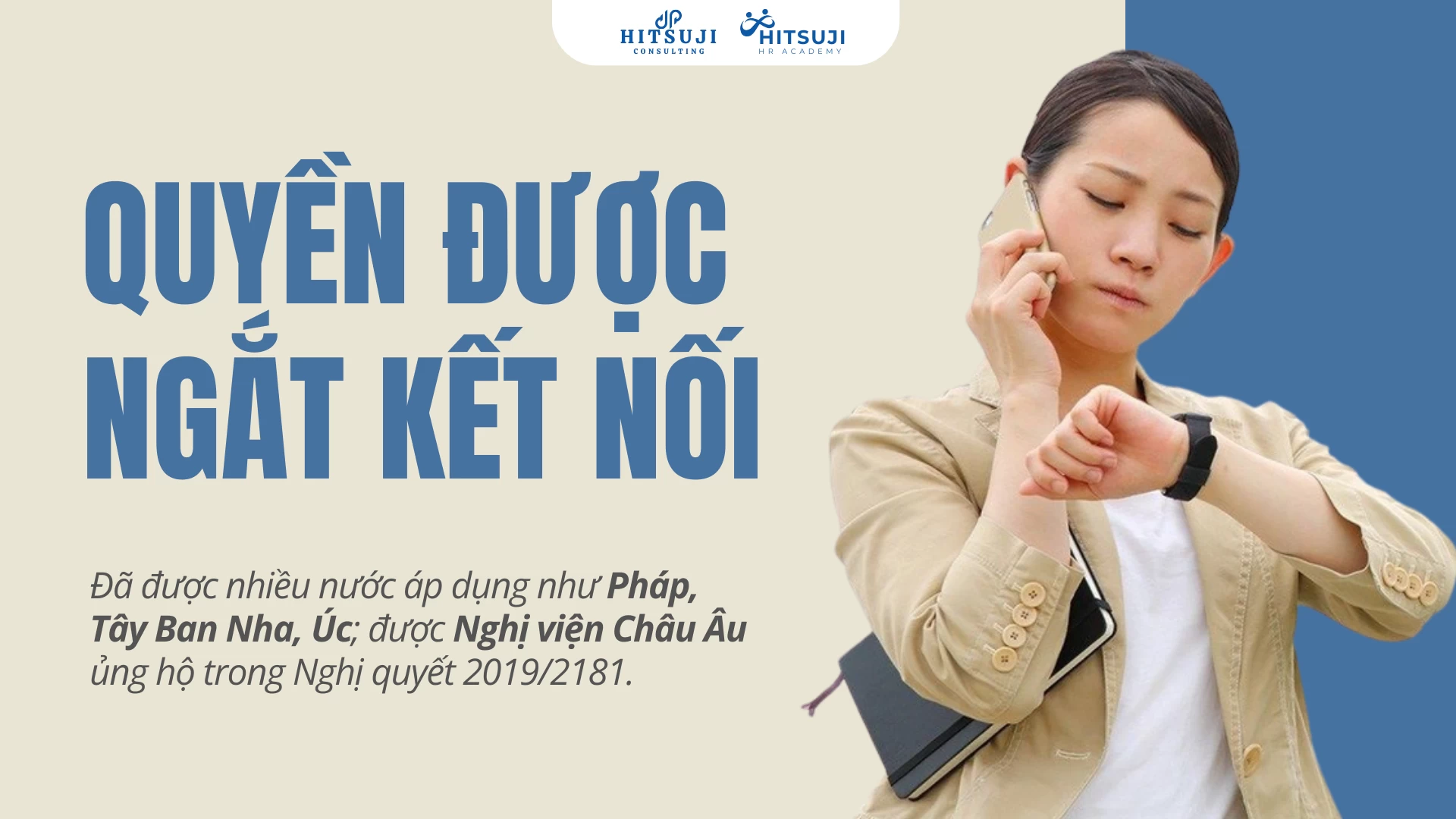 QUYỀN ĐƯỢC NGẮT KẾT NỐI - MỘT TRONG NHỮNG CHIẾN LƯỢC GIỮ CHÂN NHÂN TÀI, XU HƯỚNG CỦA THỜI ĐẠI MỚI